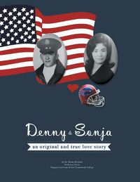 Cover image for Denny & Sonja: An Original and True Love Story