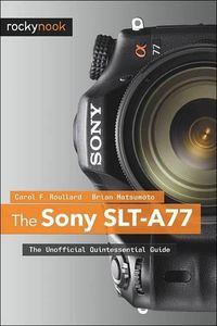 Cover image for The Sony SLT-A77