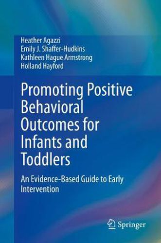 Cover image for Promoting Positive Behavioral Outcomes for Infants and Toddlers: An Evidence-Based Guide to Early Intervention