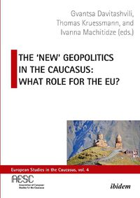 Cover image for The 'New' Geopolitics in the Caucasus