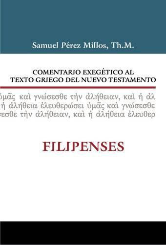 Comentario Exegetico Al Texto Griego del N.T. - Filipenses