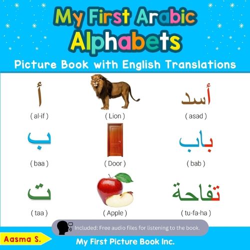 Cover image for My First Arabic Alphabets Picture Book with English Translations: Bilingual Early Learning & Easy Teaching Arabic Books for Kids