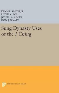 Cover image for Sung Dynasty Uses of the I Ching