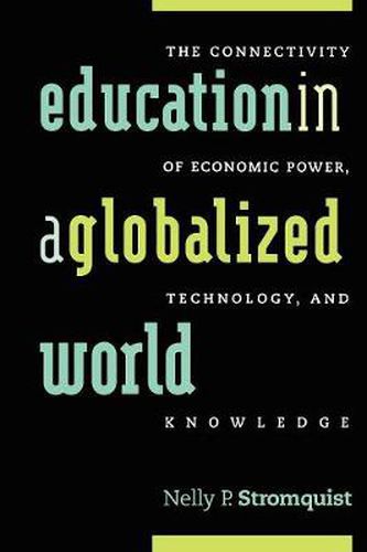 Cover image for Education in a Globalized World: The Connectivity of Economic Power, Technology, and Knowledge