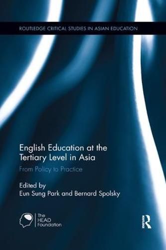 Cover image for English Education at the Tertiary Level in Asia: From Policy to Practice