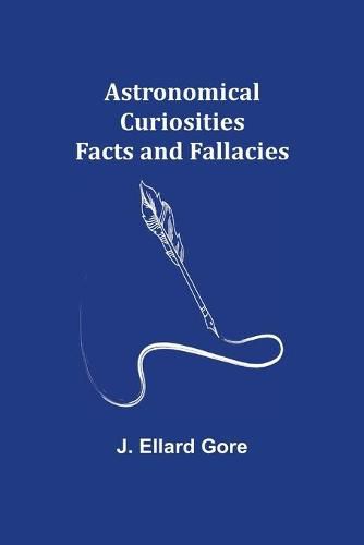 Cover image for Astronomical Curiosities: Facts and Fallacies