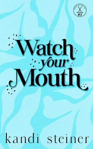 Watch Your Mouth