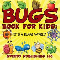 Cover image for Bugs Book For Kids: It's a Bugs World