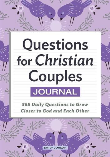 Cover image for Questions for Christian Couples Journal: 365 Daily Questions to Grow Closer to God and Each Other