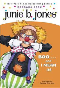 Cover image for Junie B. Jones #24: BOO...and I MEAN It!