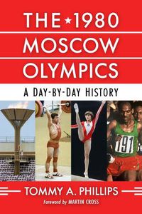 Cover image for The 1980 Moscow Olympics