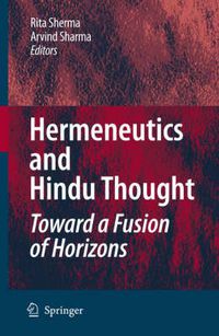 Cover image for Hermeneutics and Hindu Thought: Toward a Fusion of Horizons