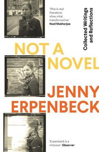 Cover image for Not a Novel: Collected Writings and Reflections