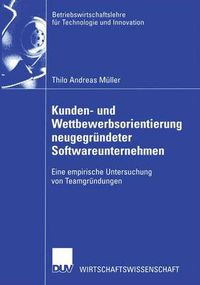 Cover image for Kunden- und Wettbewerbsorientierung Neugegrundeter Softwareunternehmen