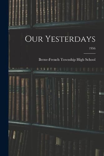 Cover image for Our Yesterdays; 1956