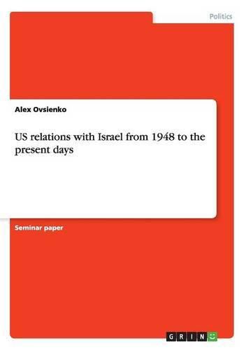 Cover image for US relations with Israel from 1948 to the present days