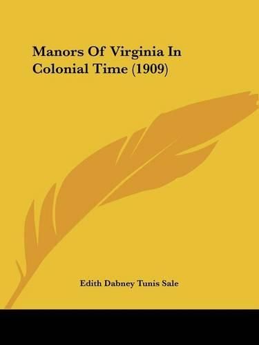 Cover image for Manors of Virginia in Colonial Time (1909)