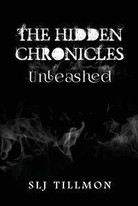 Cover image for The Hidden Chronicles: Unleashed