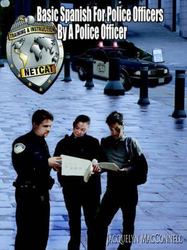 Cover image for Basic Spanish For Police Officers By A Police Officer