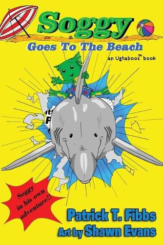 Cover image for Soggy Goes To The Beach: An Ughabooz Book