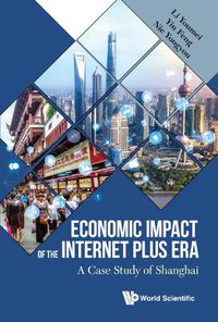 Cover image for Economic Impact Of The Internet Plus Era: A Case Study Of Shanghai