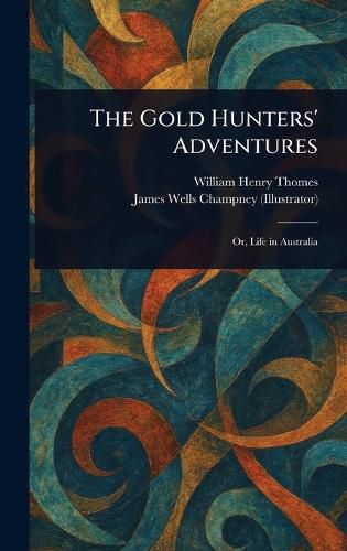 Cover image for The Gold Hunters' Adventures