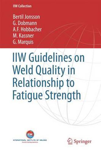 Cover image for IIW Guidelines on Weld Quality in Relationship to Fatigue Strength