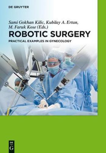 Cover image for Robotic Surgery: Practical Examples in Gynecology