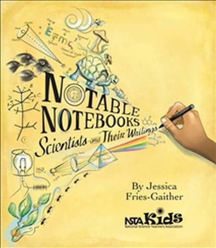 Cover image for Notable Notebooks: Scientists and Their Writings