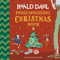 Cover image for Roald Dahl: Phizz-Whizzing Christmas Book