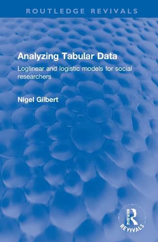 Cover image for Analyzing Tabular Data: Loglinear and logistic models for social researchers