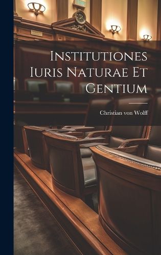 Cover image for Institutiones Iuris Naturae Et Gentium