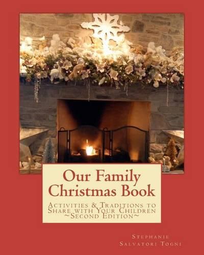 Cover image for Our Family Christmas Book: Activities and Traditions to Share with Your Children