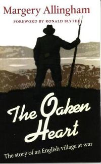 Cover image for The Oaken Heart: The Story of an English Village at War