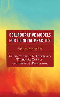 Cover image for Collaborative Models for Clinical Practice: Reflections from the Field