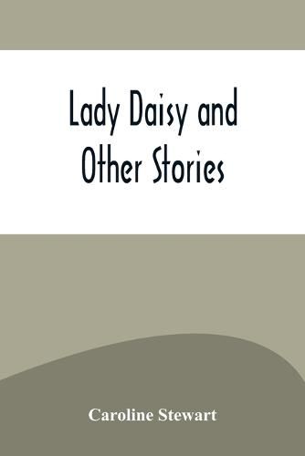 Cover image for Lady Daisy and Other Stories