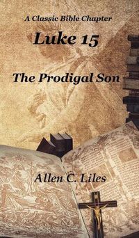 Cover image for Luke 15: The Prodigal Son