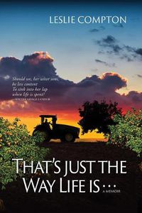 Cover image for That's Just the Way Life Is...: A Memoir