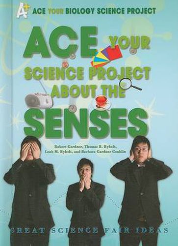 Ace Your Science Project About the Senses: Great Science Fair Ideas