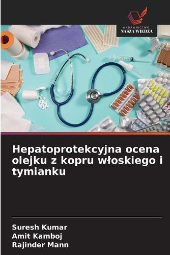 Cover image for Hepatoprotekcyjna ocena olejku z kopru wloskiego i tymianku