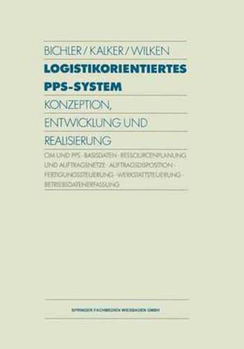 Cover image for Logistikorientiertes PPS-System: Konzeption, Entwicklung und Realisierung