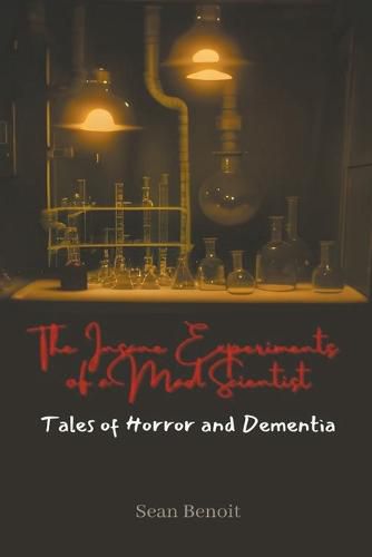 Cover image for The Insane Experiments of a Mad Scientist