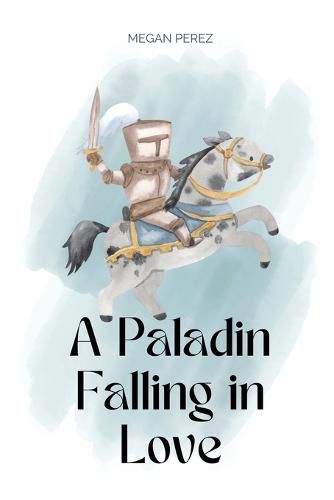 Cover image for A Paladin Falling in Love