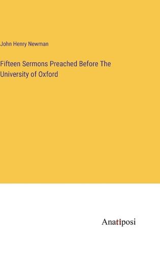 Cover image for Fifteen Sermons Preached Before The University of Oxford