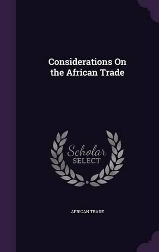 Cover image for Considerations on the African Trade