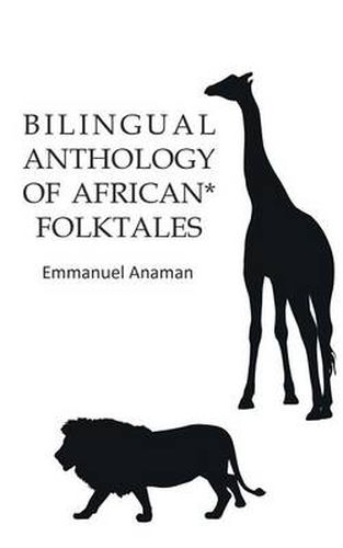 Cover image for Bilingual Anthology of African Folktales