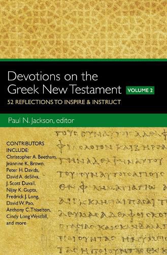 Devotions on the Greek New Testament, Volume Two: 52 Reflections to Inspire and   Instruct