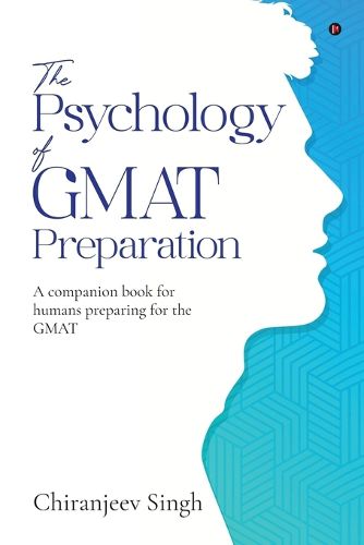 Cover image for The Psychology of GMAT Preparation
