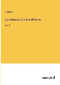 Cover image for Latin Hymns, with English Notes