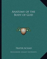 Cover image for Anatomy of the Body of God Anatomy of the Body of God